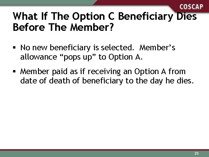What If The Option C Beneficiary Dies Before The Member? § No new beneficiary