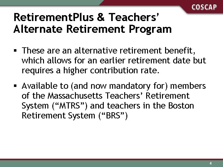Retirement. Plus & Teachers’ Alternate Retirement Program § These are an alternative retirement benefit,