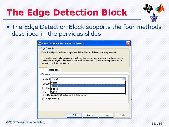 The Edge Detection Block • The Edge Detection Block supports the four methods described