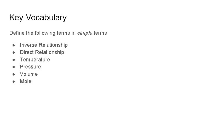 Key Vocabulary Define the following terms in simple terms ● ● ● Inverse Relationship