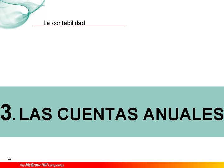 La contabilidad 3. LAS CUENTAS ANUALES 22 