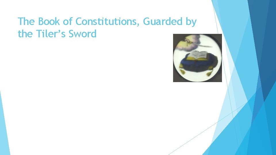The Book of Constitutions, Guarded by the Tiler’s Sword 