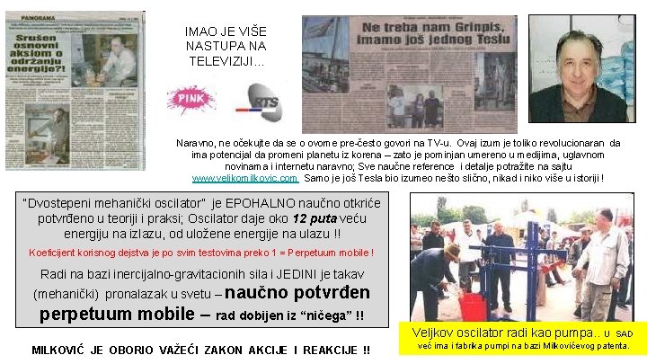 IMAO JE VIŠE NASTUPA NA TELEVIZIJI. . . Naravno, ne očekujte da se o