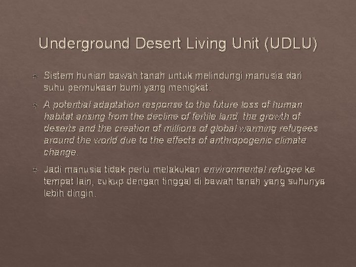 Underground Desert Living Unit (UDLU) Sistem hunian bawah tanah untuk melindungi manusia dari suhu