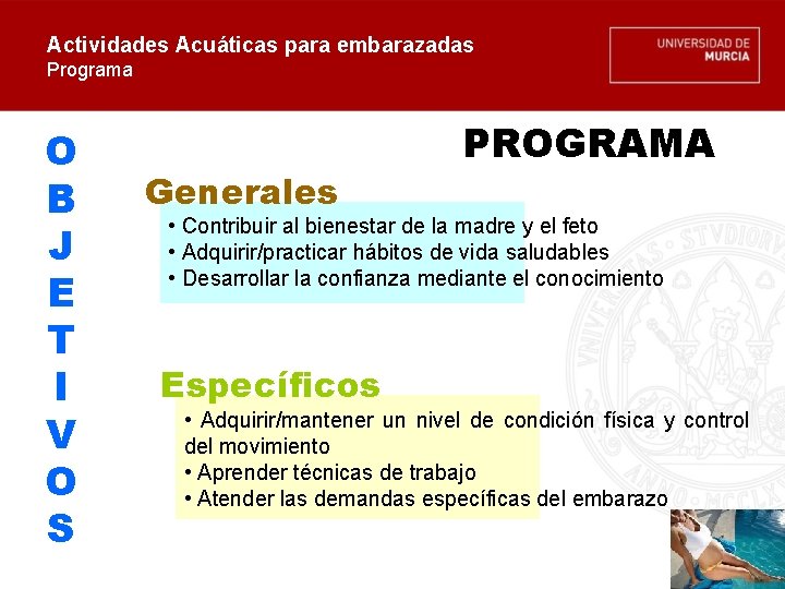 Actividades Acuáticas para embarazadas Programa O B J E T I V O S