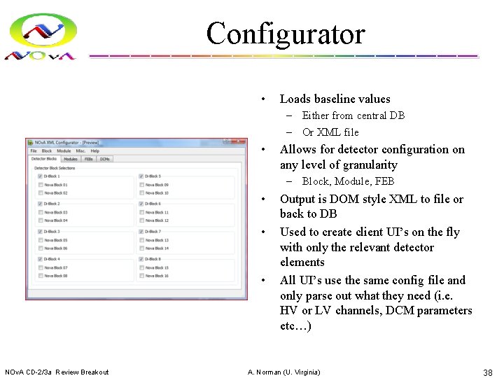 Configurator • Loads baseline values – Either from central DB – Or XML file