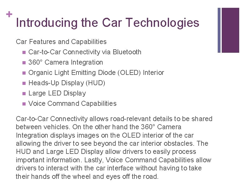 + Introducing the Car Technologies Car Features and Capabilities n Car-to-Car Connectivity via Bluetooth