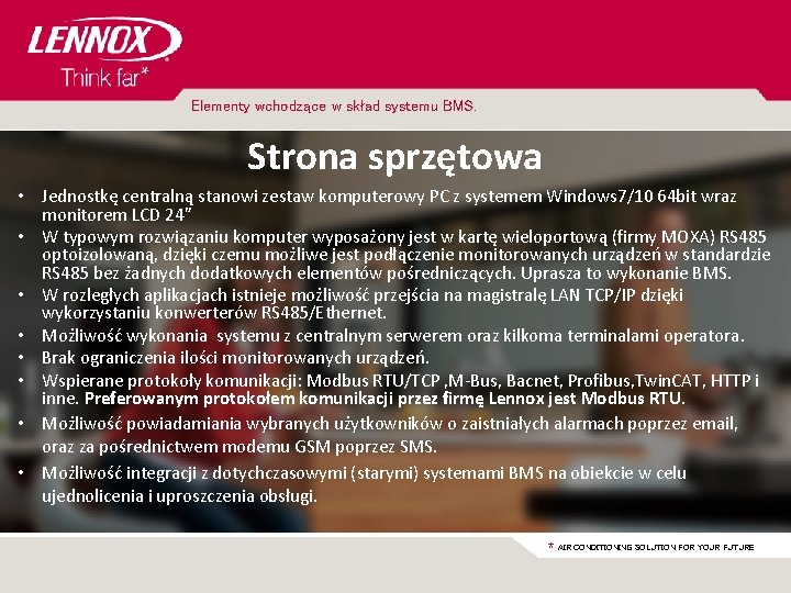 Elementy wchodzące w skład systemu BMS. Strona sprzętowa • Jednostkę centralną stanowi zestaw komputerowy