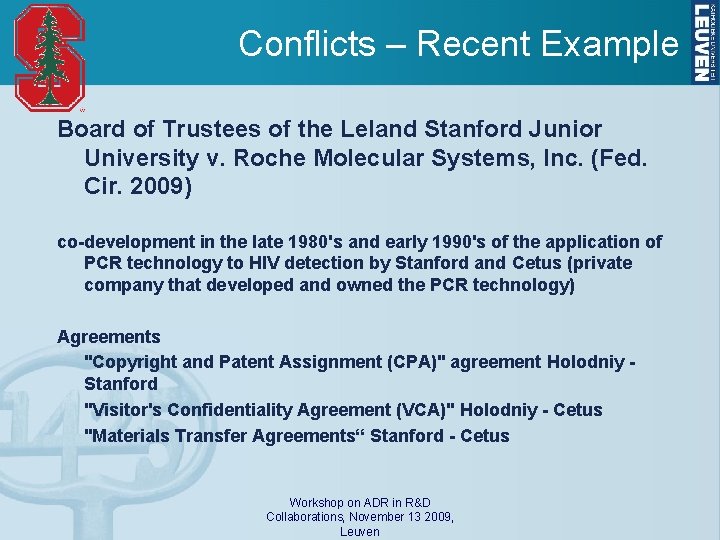 Conflicts – Recent Example Board of Trustees of the Leland Stanford Junior University v.