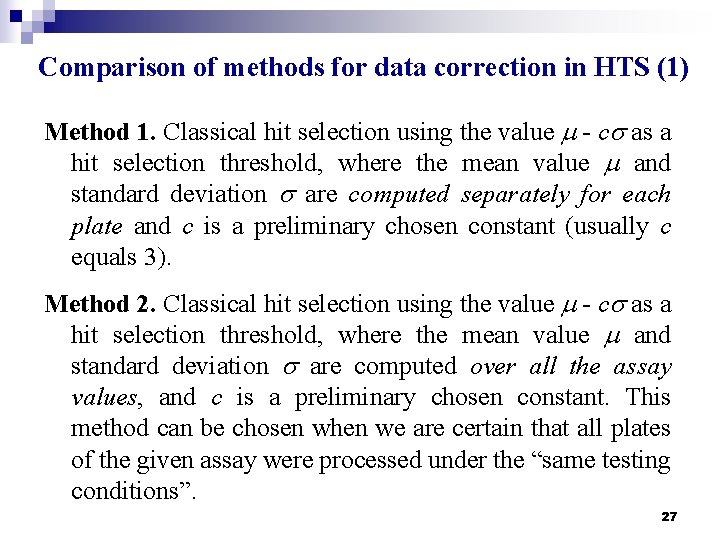 Comparison of methods for data correction in HTS (1) Method 1. Classical hit selection
