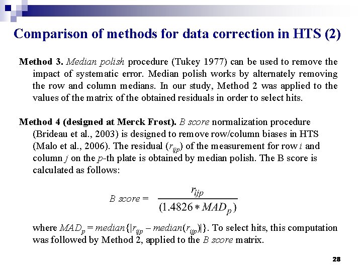 Comparison of methods for data correction in HTS (2) Method 3. Median polish procedure