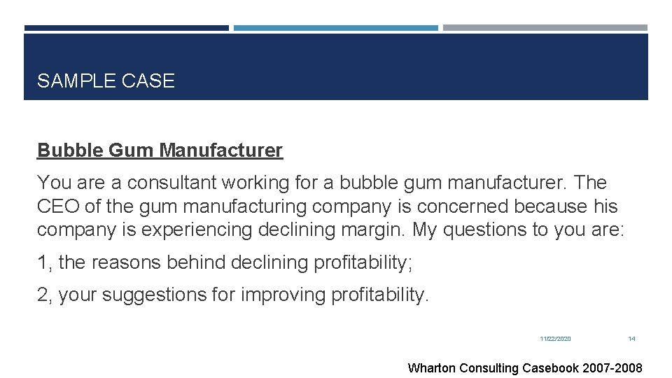 SAMPLE CASE Bubble Gum Manufacturer You are a consultant working for a bubble gum