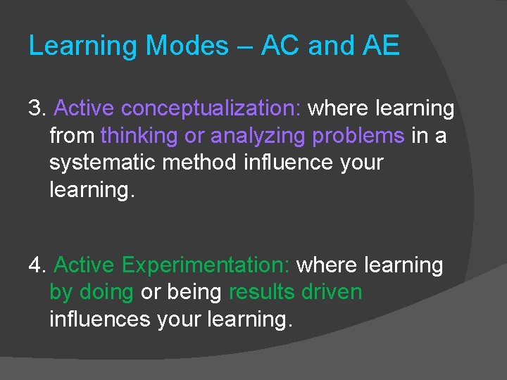 Learning Modes – AC and AE 3. Active conceptualization: where learning from thinking or