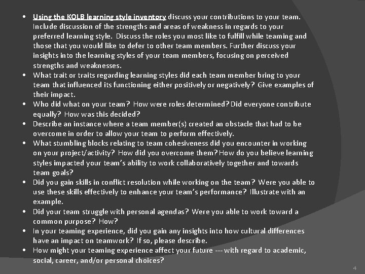  • Using the KOLB learning style inventory discuss your contributions to your team.