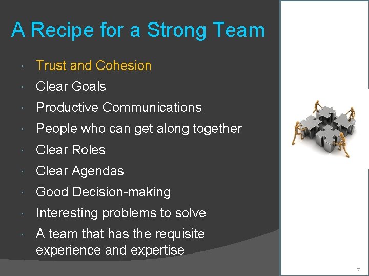 A Recipe for a Strong Team Trust and Cohesion Clear Goals Productive Communications People