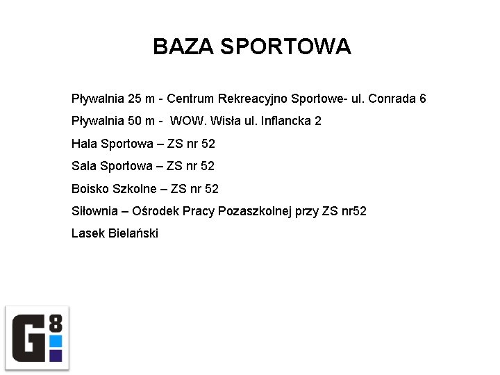 BAZA SPORTOWA Pływalnia 25 m - Centrum Rekreacyjno Sportowe- ul. Conrada 6 Pływalnia 50
