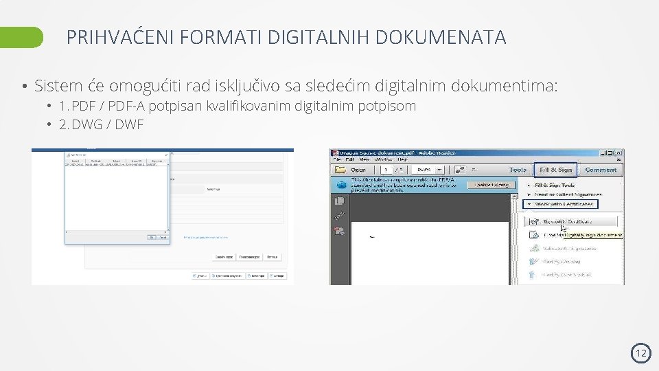 PRIHVAĆENI FORMATI DIGITALNIH DOKUMENATA • Sistem će omogućiti rad isključivo sa sledećim digitalnim dokumentima: