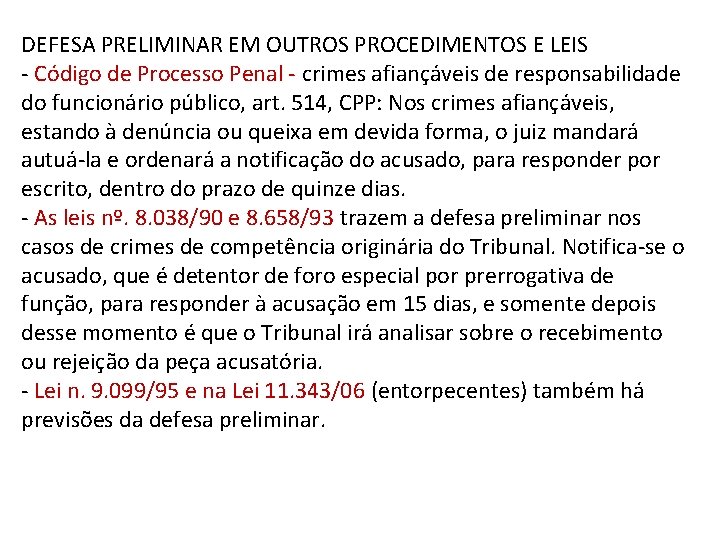 DEFESA PRELIMINAR EM OUTROS PROCEDIMENTOS E LEIS - Código de Processo Penal - crimes