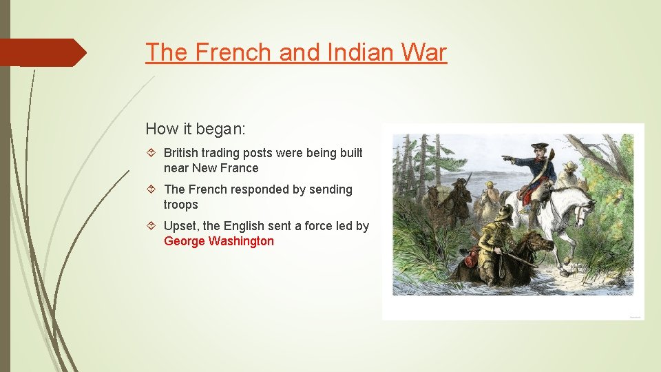 The French and Indian War How it began: British trading posts were being built