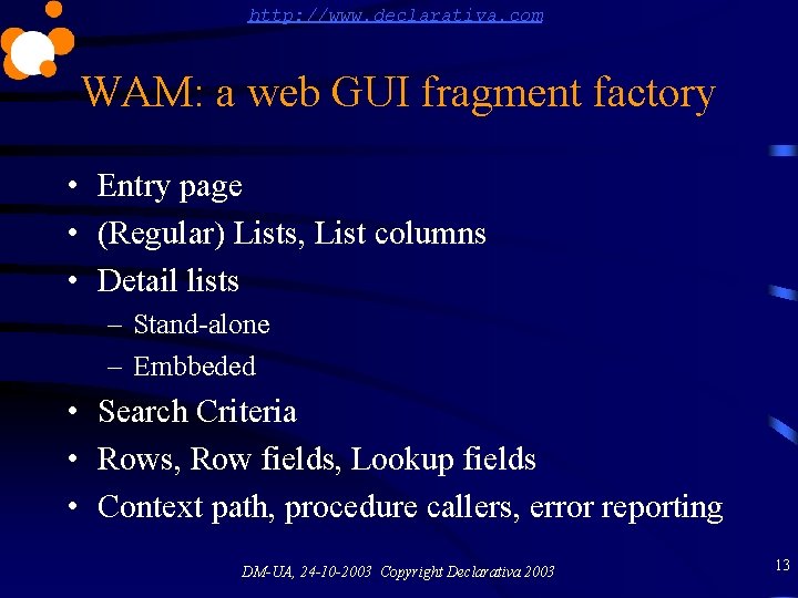 http: //www. declarativa. com WAM: a web GUI fragment factory • Entry page •