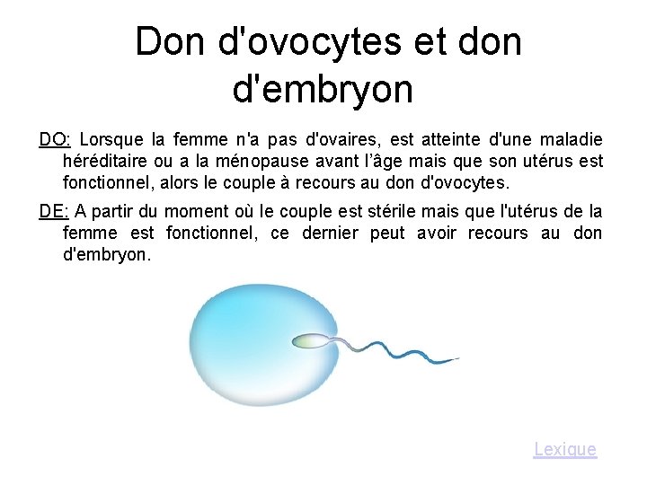 Don d'ovocytes et don d'embryon DO: Lorsque la femme n'a pas d'ovaires, est atteinte