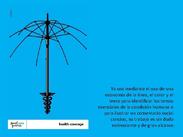  Ya sea mediante el uso de una economía de la línea, el color