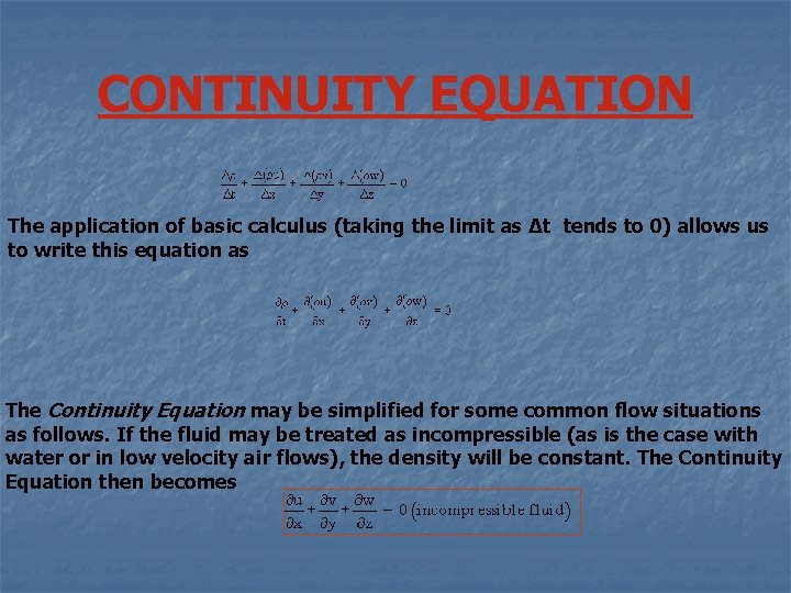CONTINUITY EQUATION The application of basic calculus (taking the limit as Δt tends to