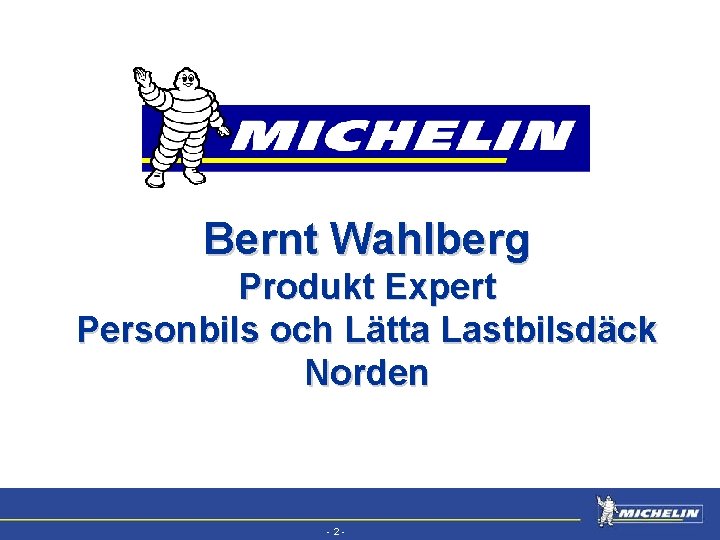 EFV Bernt Wahlberg Produkt Expert Personbils och Lätta Lastbilsdäck Norden -2 - 