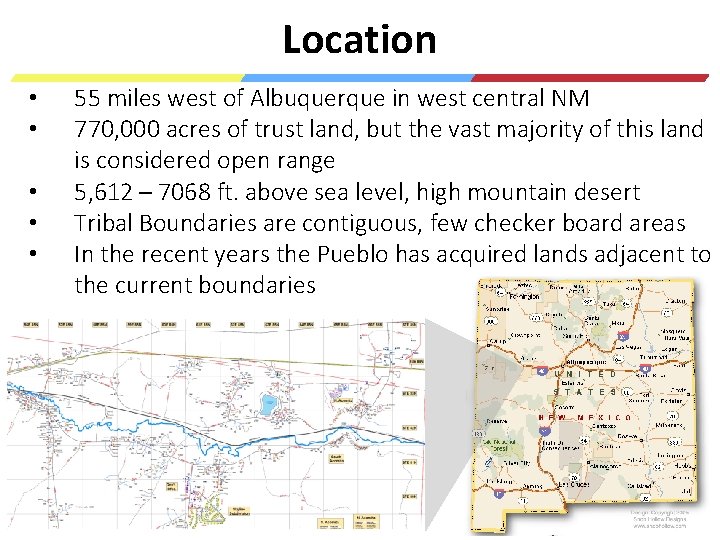 Location • • • 55 miles west of Albuquerque in west central NM 770,