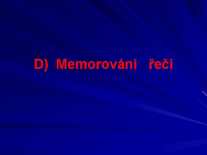 D) Memorování řeči 