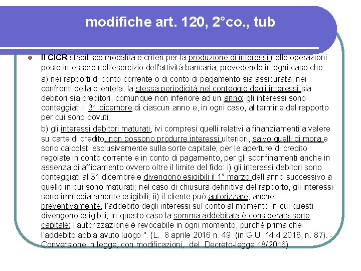 modifiche art. 120, 2°co. , tub Il CICR stabilisce modalità e criteri per la