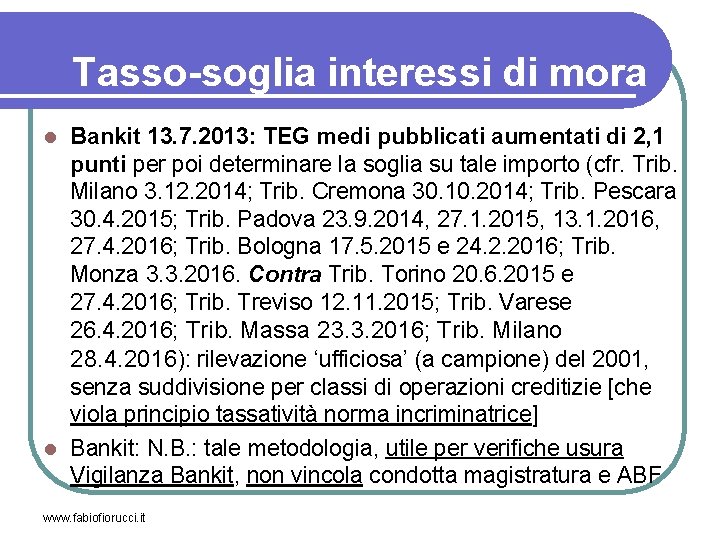 Tasso-soglia interessi di mora Bankit 13. 7. 2013: TEG medi pubblicati aumentati di 2,