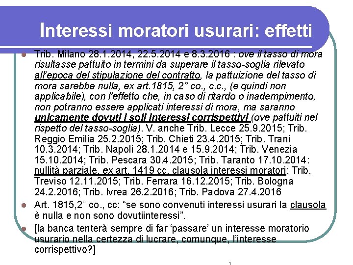 Interessi moratori usurari: effetti Trib. Milano 28. 1. 2014, 22. 5. 2014 e 8.
