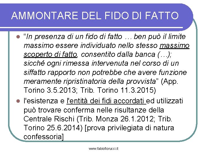 AMMONTARE DEL FIDO DI FATTO “In presenza di un fido di fatto … ben