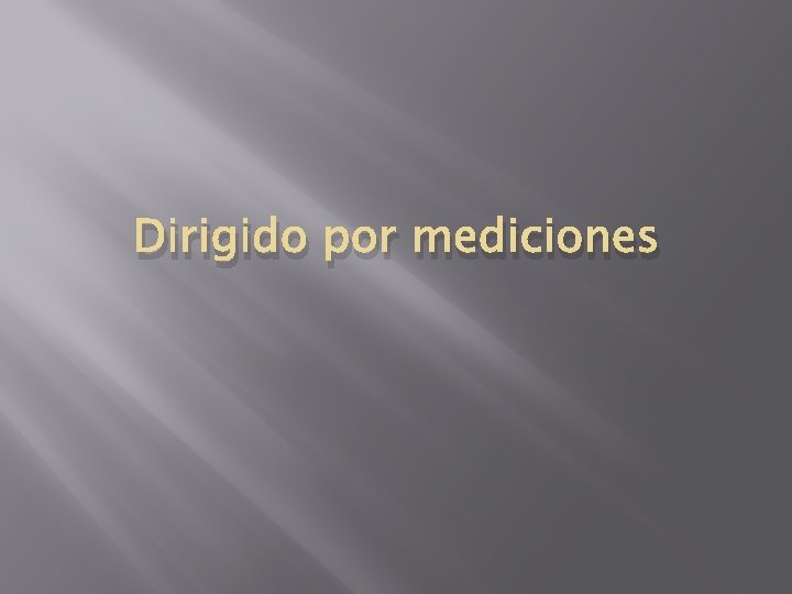 Dirigido por mediciones 