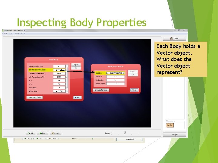 Inspecting Body Properties Each Body holds a Vector object. What does the Vector object