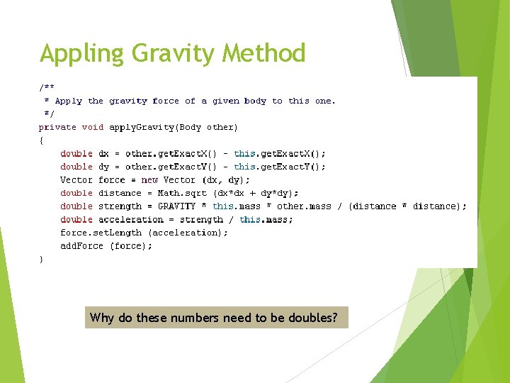 Appling Gravity Method Why do these numbers need to be doubles? 