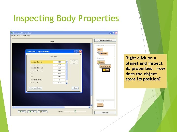 Inspecting Body Properties Right click on a planet and inspect its properties. How does