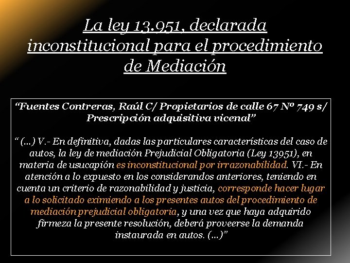 La ley 13. 951, declarada inconstitucional para el procedimiento de Mediación “Fuentes Contreras, Raúl