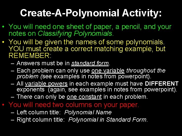 Create-A-Polynomial Activity: • You will need one sheet of paper, a pencil, and your Create-A-Polynomial Activity: • You will need one sheet of paper, a pencil, and your