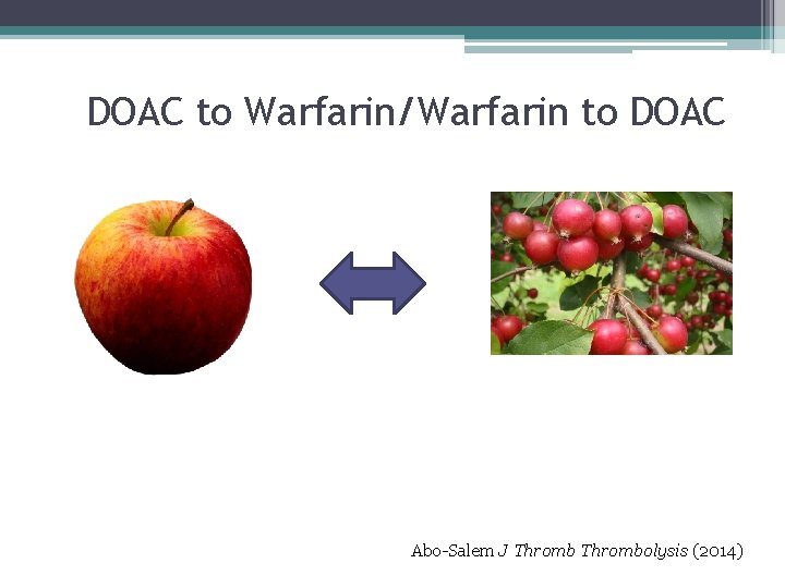 DOAC to Warfarin/Warfarin to DOAC Abo-Salem J Thrombolysis (2014) DOAC to Warfarin/Warfarin to DOAC Abo-Salem J Thrombolysis (2014)