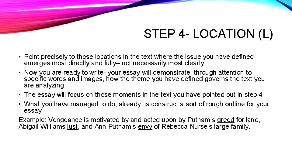 STEP 4 - LOCATION (L) • Point precisely to those locations in the text