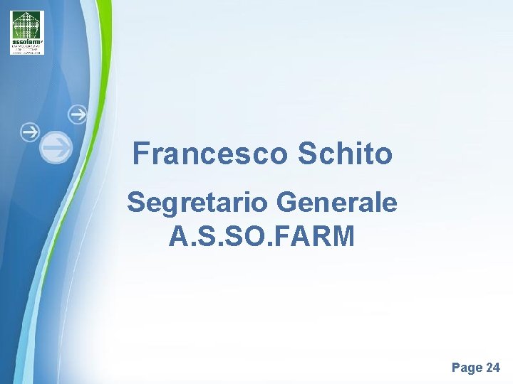 Francesco Schito Segretario Generale A. S. SO. FARM Powerpoint Templates Page 24 