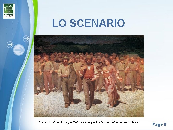 LO SCENARIO Il quarto stato – Giuseppe Pellizza da Volpedo – Museo del Novecento,