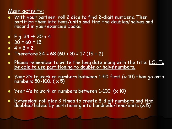 Main activity: l With your partner, roll 2 dice to find 2 -digit numbers.
