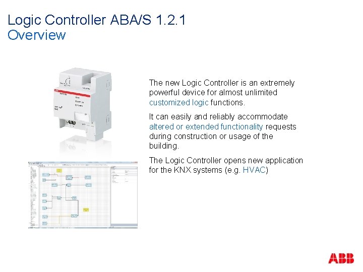 Logic Controller ABA/S 1. 2. 1 Overview The new Logic Controller is an extremely