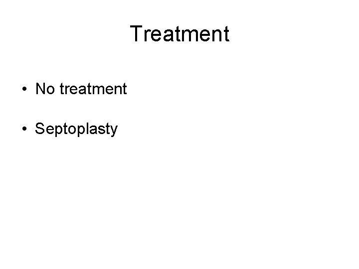 Treatment • No treatment • Septoplasty 
