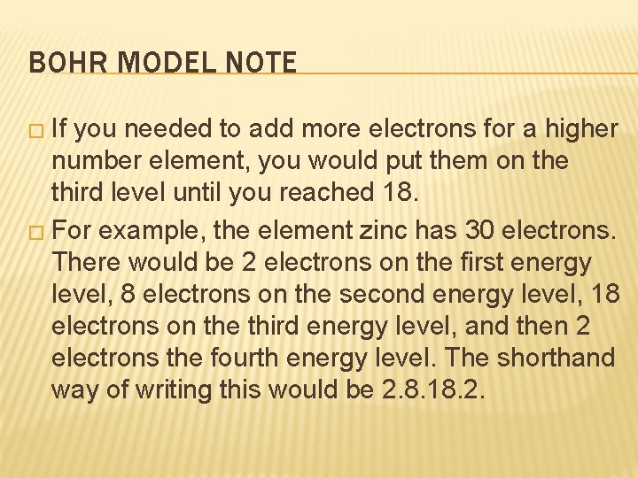 BOHR MODEL NOTE � If you needed to add more electrons for a higher