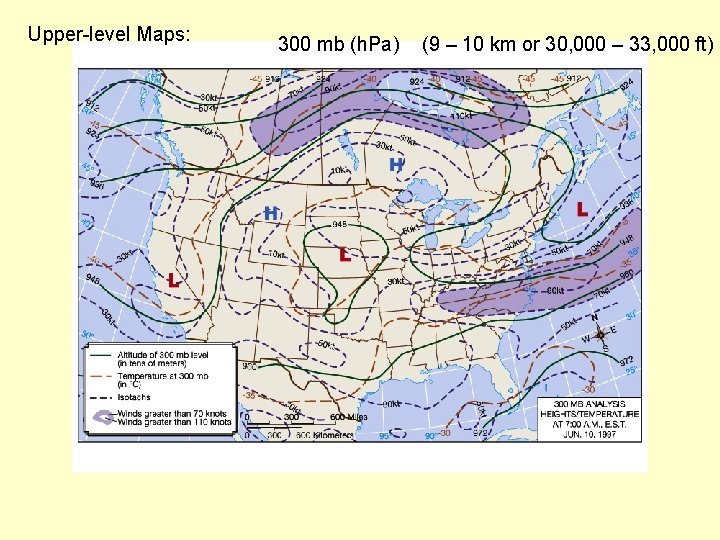Upper-level Maps: 300 mb (h. Pa) (9 – 10 km or 30, 000 –