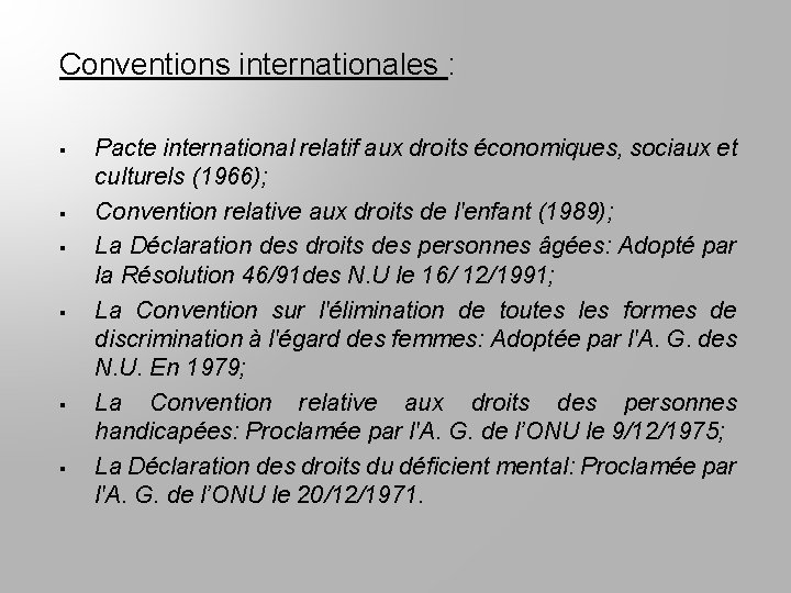 Conventions internationales : § § § Pacte international relatif aux droits économiques, sociaux et